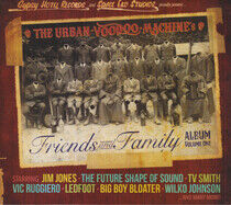 Urban Voodoo Machine - Friends and Family..