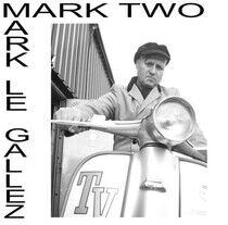 Le Gallez, Mark - Mark Two