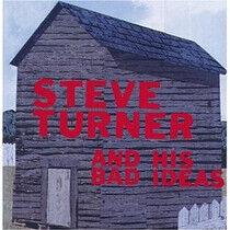 Turner, Steve & His Bad.. - Steve Turner & His Bad Id