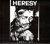 Heresy - 1985-1987-Reissue/Remast-