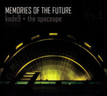 Kode 9 & the Spaceape - Memories of the Future