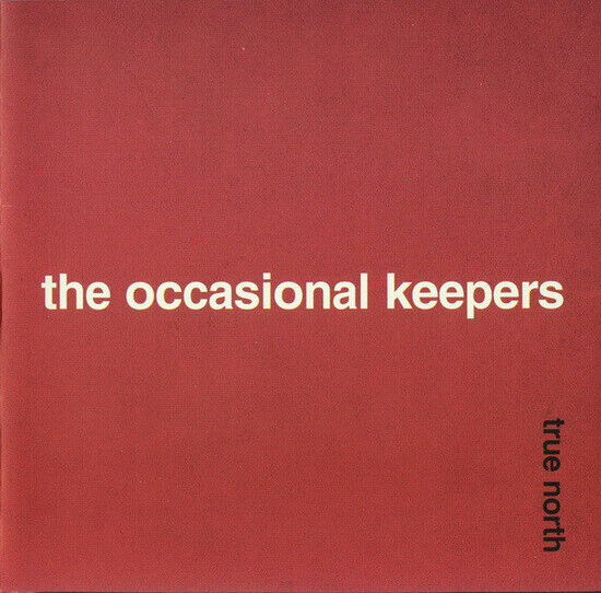 Occasional Keepers - True North
