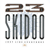 Twenty Three Skidoo - Just Like Everybody