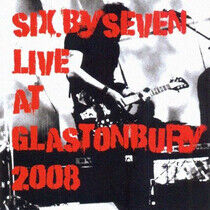 Six By Seven - Live At Glastonbury