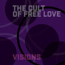 Cult of Free Love - Visions