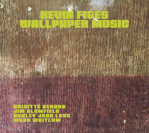 Figes, Kevin -Quartet- - Wallpaper Music