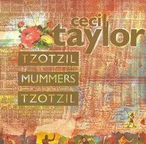 Taylor, Cecil - Tzotzil Mummers Tzotzil