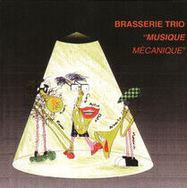 Brasserie Trio - Musique Mecanique