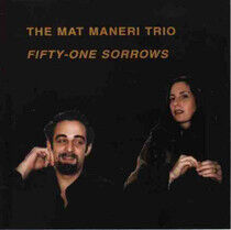 Maneri, Mat -Trio- - Fifty-One Sorrows