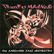 Aardvark Jazz Orchestra - Trumpet Madness