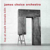 Choice, James -Orchestra- - Live At Musik Triennale..