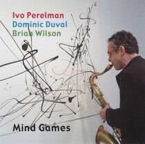 Perelman, Ivo -Trio- - Mind Games