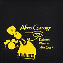 Afro Garage - Eighteen Ways To Miss Egy