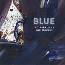 Perelman, Ivo/Joe Morris - Blue