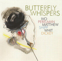 Perelman/Shipp/Dickey - Butterfly Whispers