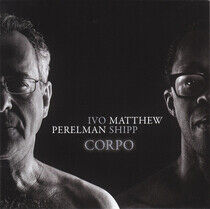 Perelman, Ivo/Matthew Shi - Corpo