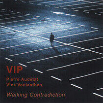 Vonlanthen, Vinz & Pierre - Walking Contradiction