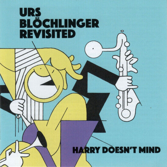 Blochlinger, Urs -Revisit - Harry Doesn\'t Mind
