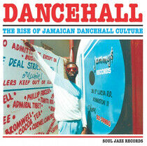 V/A - Dancehall: the Rise of..