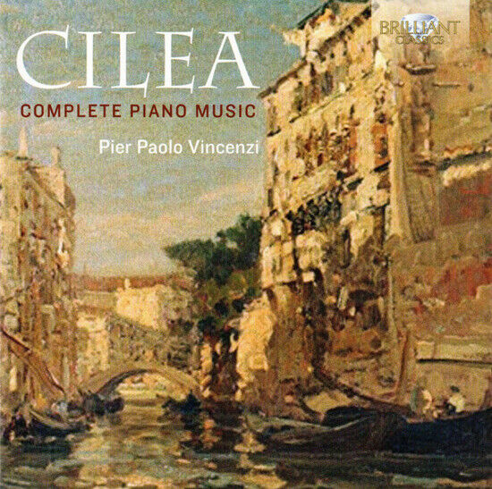 Cilea, F. - Complete Piano Music