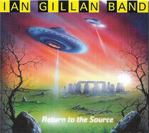Gillan, Ian -Band- - Return To the Source