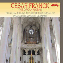 Hauk, Franz - Cesar Franck: the Organ..