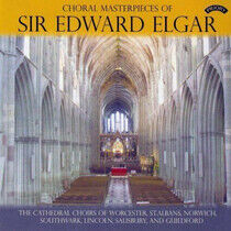 Elgar, E. - Choral Masterpieces of..