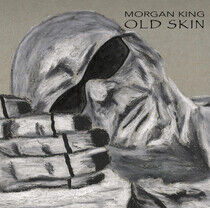 Morgan, King - Old Skin