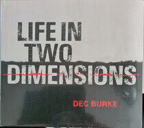 Burke, Dec - Life In Two Dimensions