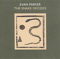 Parker, Evan - Snake Decides -1986