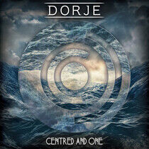 Dorje - Centred & One