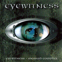 Eye Witness - Messiah Complex/Eye Witne
