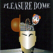 Pleasure Dome - For Your Personal..