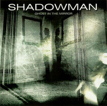 Shadowman - Ghost In the Mirror