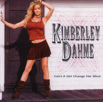 Dahme, Kimberley - Can't a Girl Change Her..