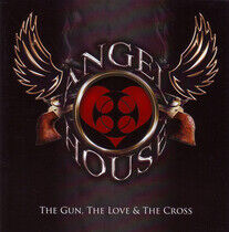 Angel House - Gun, the Love and the..