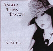 Brown, Angela Lewis - Set Me Free