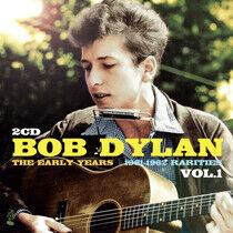 Dylan, Bob - Early Years: Rarities,..