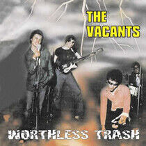 Vacants - Worthless Trash