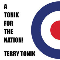 Tonik, Terry - A Tonik For the Nation
