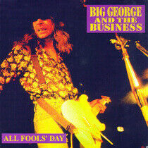 Big George & Business - All Fools Day
