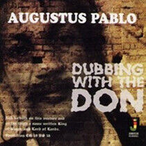 Pablo, Augustus - Dubbing With the Don