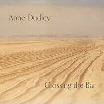 Dudley, Anne - Crossing the Bar