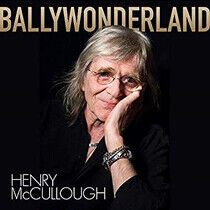 McCullough, Henry - Ballywonderland