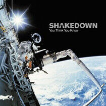 Shakedown - You Think You Know It