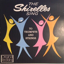 Shirelles - Sing To Trumpets and..