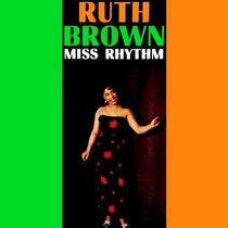 Brown, Ruth - Miss Rhythm