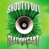 Featurecast - Shout It Out