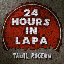 Rogeon, Tamil - 24 Hours In Lapa