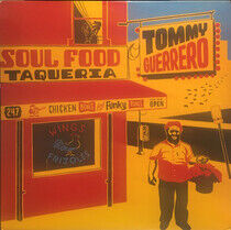 Guerrero, Tommy - Soul Food Taqueria -Hq-